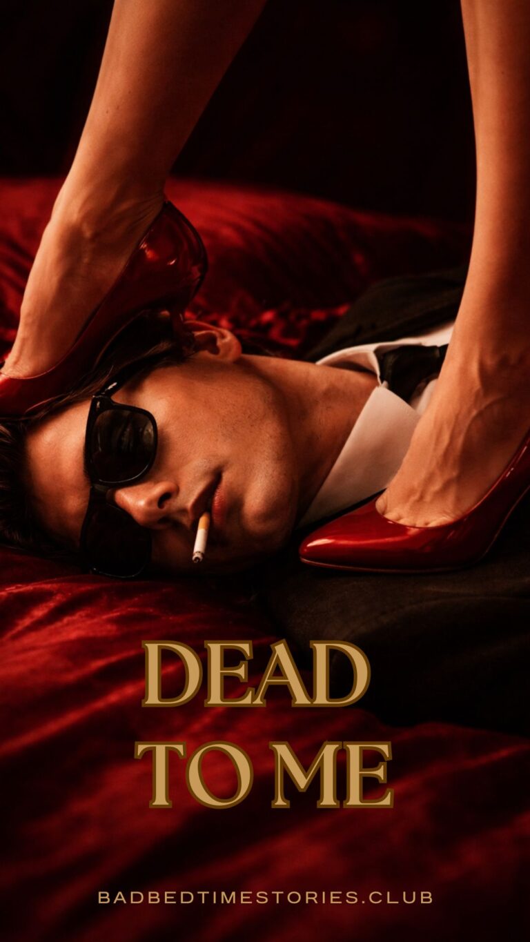 Dead To Me – Chapter 6 – Us